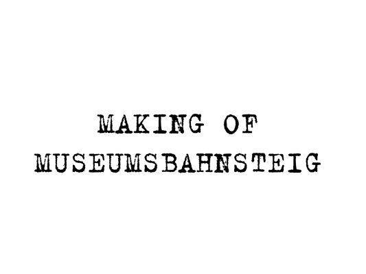 Making OF Museumsbahnsteig